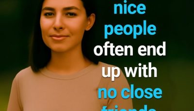 7 Reasons Why Really Kind People Often End Up Without Close Friends, According to Psychology