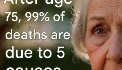 After age 75, 99% of deaths are due to these 5 causes – How to avoid them and stay healthy.